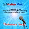 I'm Available to You (Originally Performed by Milton Brunson) [Instrumental Performance Tracks] - Fruition Music Inc.