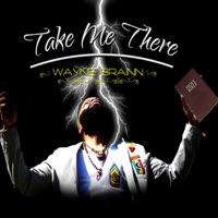 Take Me There - Single - Wayne Brainn