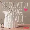 Sesuatu Yang Indah (feat. Vanya)