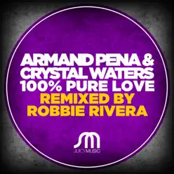 100% Pure Love (Remixes) - Single - Crystal Waters 100% Pure Love (Remixes) - Single - Crystal Waters
