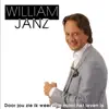 William Janz - Door Jou Zie Ik Weer Hoe Mooi Het Leven Is