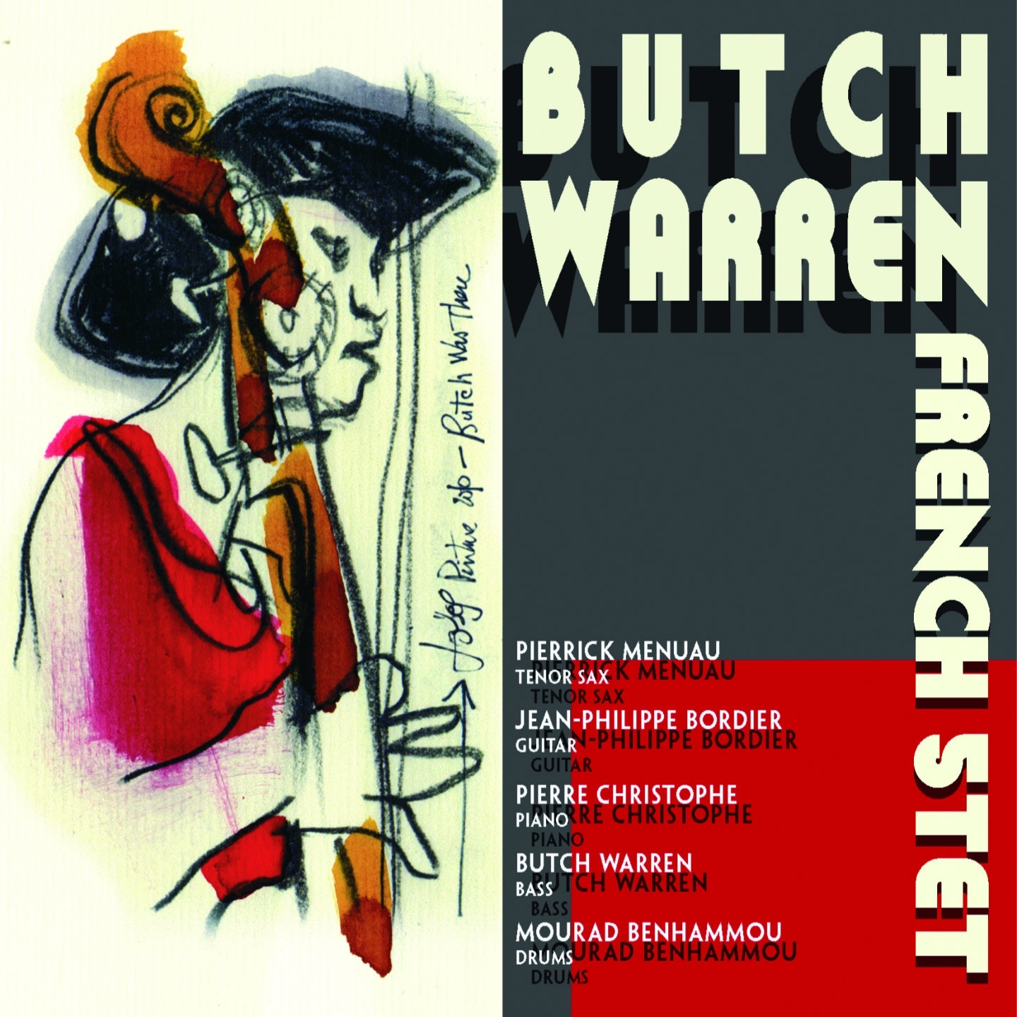 Butch Warren French 5Tet (feat. Pierrick Menuau, Jean-Philippe Bordier, Pierre Christophe & Mourad Benhammou)