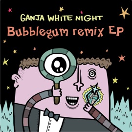 Bubblegum (Stenchman Remix) Stenchman & Ganja White Night