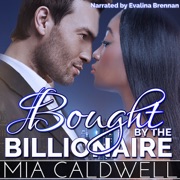 Bought by the Billionaire (Unabridged) - Mia Caldwell