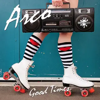 Good Times - Single by Arco album reviews, ratings, credits