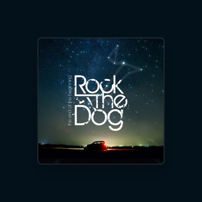 Luister naar Rock the Dog, bekijk muziekvideo's, lees de bio, bekijk de tourdata, en meer!