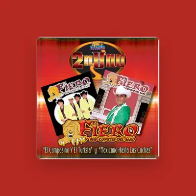 Listen to El Fiero y Sus Coyotes del Bajio, watch music videos, read bio, see tour dates & more!