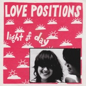 Love Positions - Light of Day