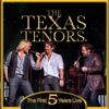 The First 5 Years Live - The Texas Tenors new Single