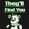They'll Find You - Griffinilla lyrics