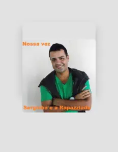Ouve Serginho e a Rapazziada, vê vídeos de música, lê a biografia, vê as datas da digressão e muito mais!
