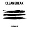 Save Face - Clean Break lyrics