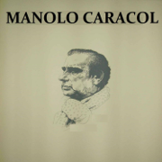Manolo Caracol - Manolo Caracol