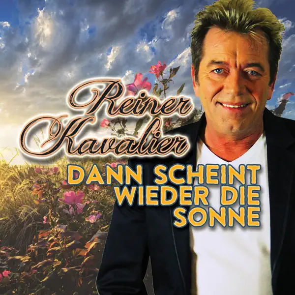 Dann scheint wieder die Sonne (Radio Version) — Reiner Kavalier