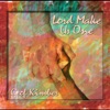 Lord Make Us One