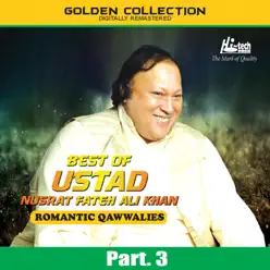 Best of Ustad Nusrat Fateh Ali Khan (Romantic Qawwalies) Pt. 3 - Nusrat Fateh Ali Khan Best of Ustad Nusrat Fateh Ali Khan (Romantic Qawwalies) Pt. 3 - Nusrat Fateh Ali Khan