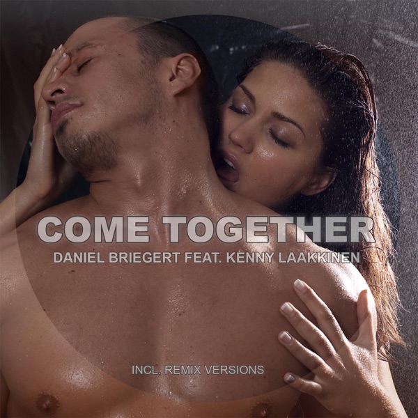 Come Together (Remixes) [feat. Kenny Laakkinen]