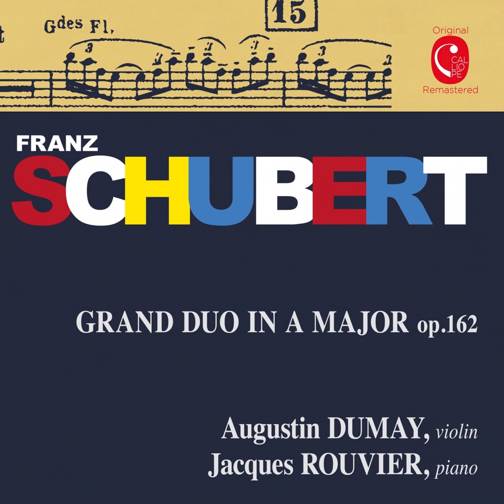 Обложка альбома «Schubert: Grand Duo, Op. 162, D. 574» — Augustin Dumay & Jacques Rouvier