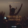 The Hell Is This Tune - Single