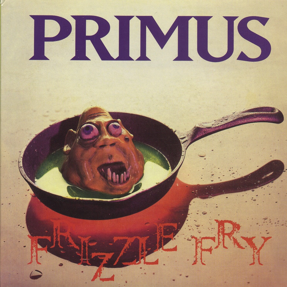 Frizzle Fry (Remastered) by Primus album cover