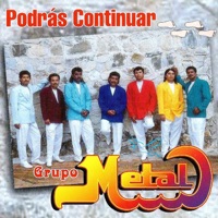 Podras Continuar - Grupo Metal