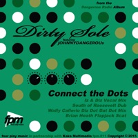 Connect the Dots (feat. Johnny Dangerous) - EP - Dirty Sole