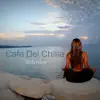 Café Del Chillia - Yesterday [Video B.Mix]