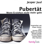 Pubertät: Wenn Erziehen nicht mehr geht - Jesper Juul