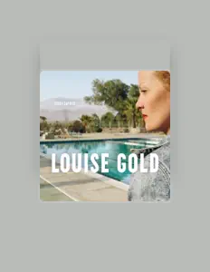 Ascolta Louise Gold, guarda video musicali, leggi la biografia, vedi le date del tour & altro!