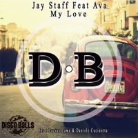 My Love (feat. Ava) - EP - Jay Staff