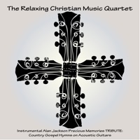 The Relaxing Christian Music Quartet - He Lives