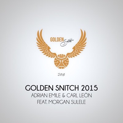 Golden Snitch 2015 (feat. Morgan Sulele) - Single