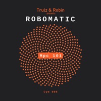 Mpc 101 - Robomatic, Trulz & Robin
