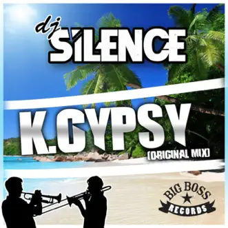 K.Gypsy - Single by DJ Silence album reviews, ratings, credits