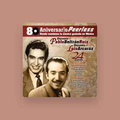 Listen to Orquesta De Luis Arcaraz, watch music videos, read bio, see tour dates & more!