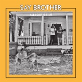 Say Brother - Waitin' on You to Call