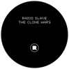 Radio Slave - The Clone Wars