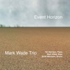 Mark Wade Trio - Twist in the Wind