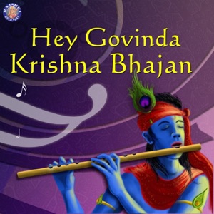 Hey Govinda (Krishna Bhajan) - Single