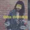 Stream & download 90's Babies - Single