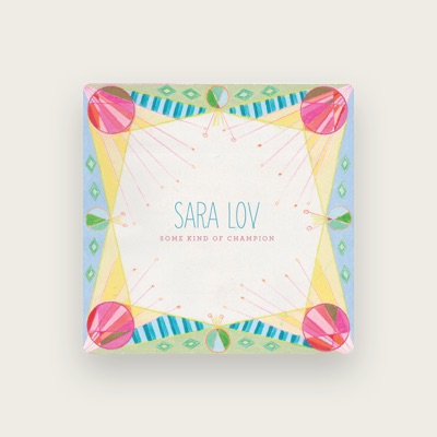 Listen to Sara Lov, watch music videos, read bio, see tour dates & more!