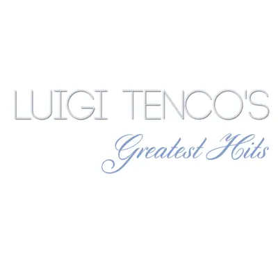Luigi Tenco's Greatest Hits - Luigi Tenco