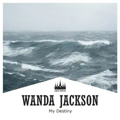 My Destiny - Wanda Jackson