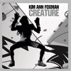 Kim Ann Foxman - Creature (Kim Ann Foxman Remix)