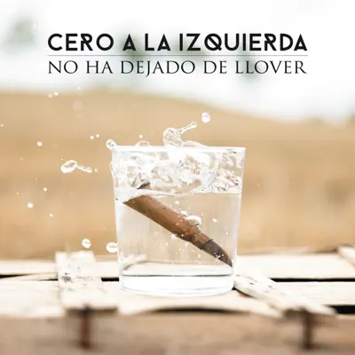 No Ha Dejado de Llover - Cero a la Izquierda No Ha Dejado de Llover - Cero a la Izquierda