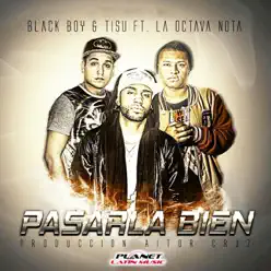 Pasarla Bien (feat. la Octava Nota) - Single - Black Boy Pasarla Bien (feat. la Octava Nota) - Single - Black Boy