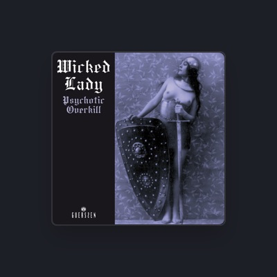 Listen to Wicked Lady, watch music videos, read bio, see tour dates & more!