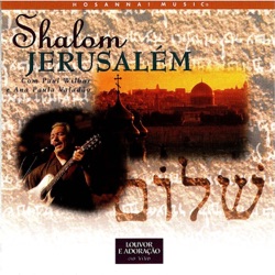 Paul Wilbur - Venho A Jerusalém