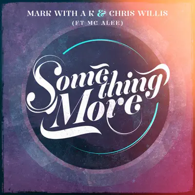 Something More (feat. MC Alee) - Single - Chris Willis