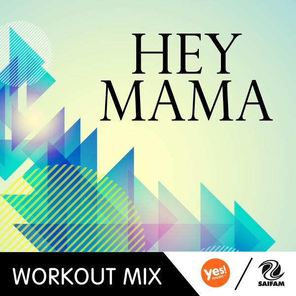 Hey Mama (B Remix Workout Mix) [feat. MC Ya] - Single